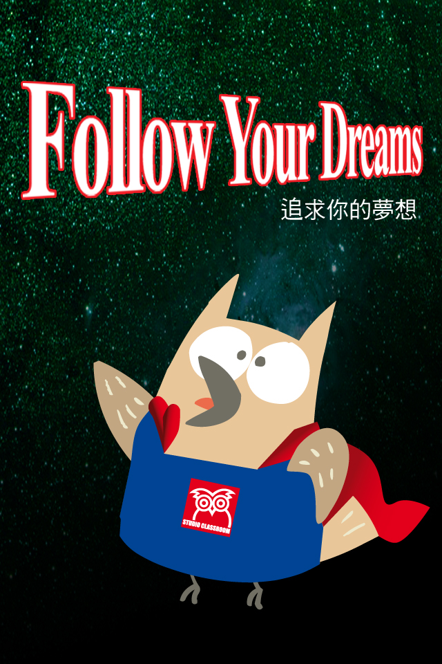 Follow your dreams