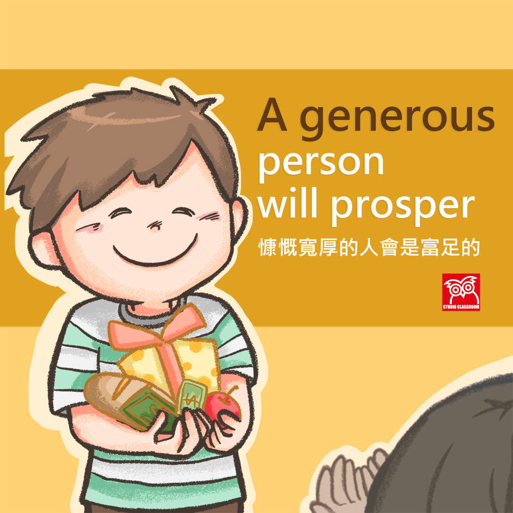 A generous person will prosper