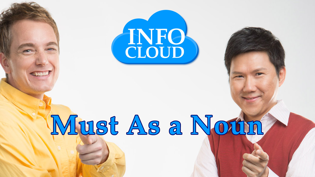 【InfoCloud】Must as a noun